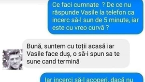 BANCUL ZILEI | "De ce nu răspunde Vasile la telefon, că-l sun de 5 minute?"