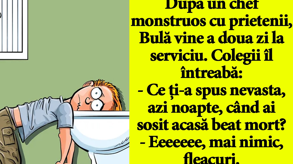 BANC | După un chef monstruos cu prietenii, Bulă vine a doua zi la serviciu