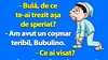 BANC | „Bulă, de ce te-ai trezit așa de speriat?”