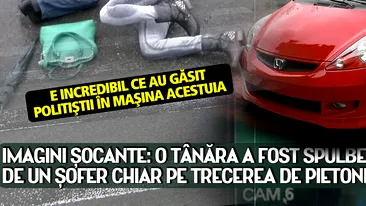 Imagini socante: o tanara a fost spulberata de un sofer chiar pe trecerea de pietoni. E incredibil ce au gasit politistii in masin