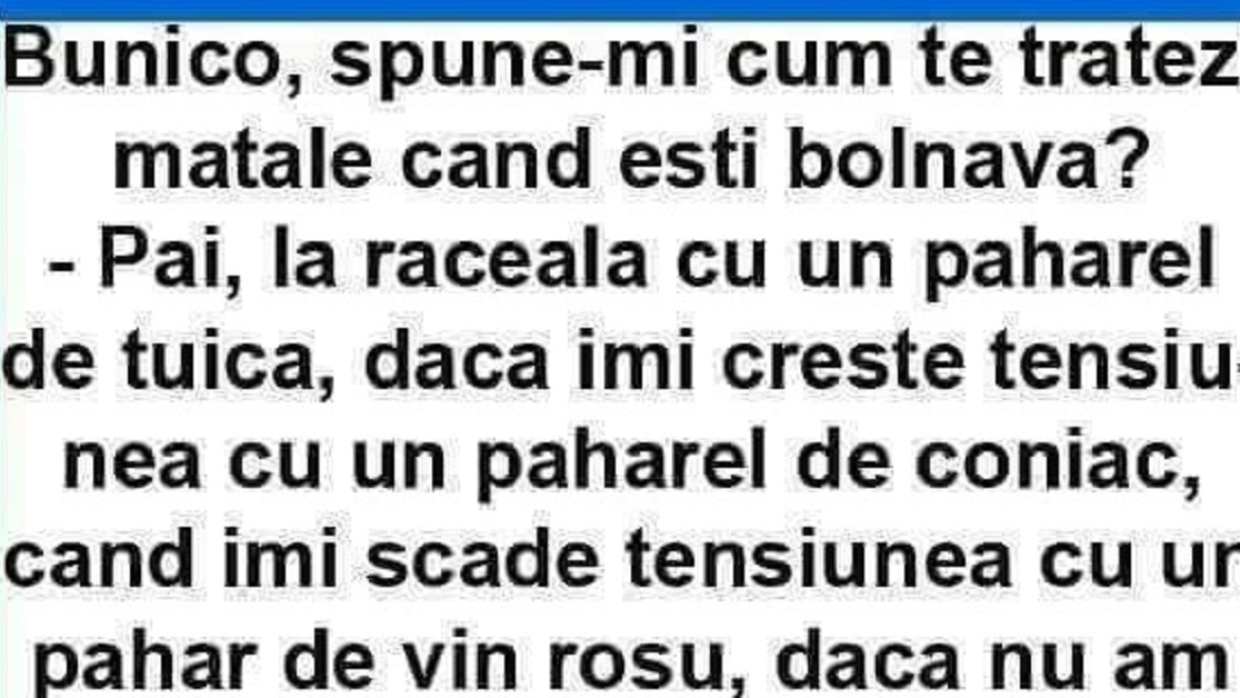 BANC | Nepotul o întreabă pe bunică: ”Cum te tratezi matale când ești bolnavă?”