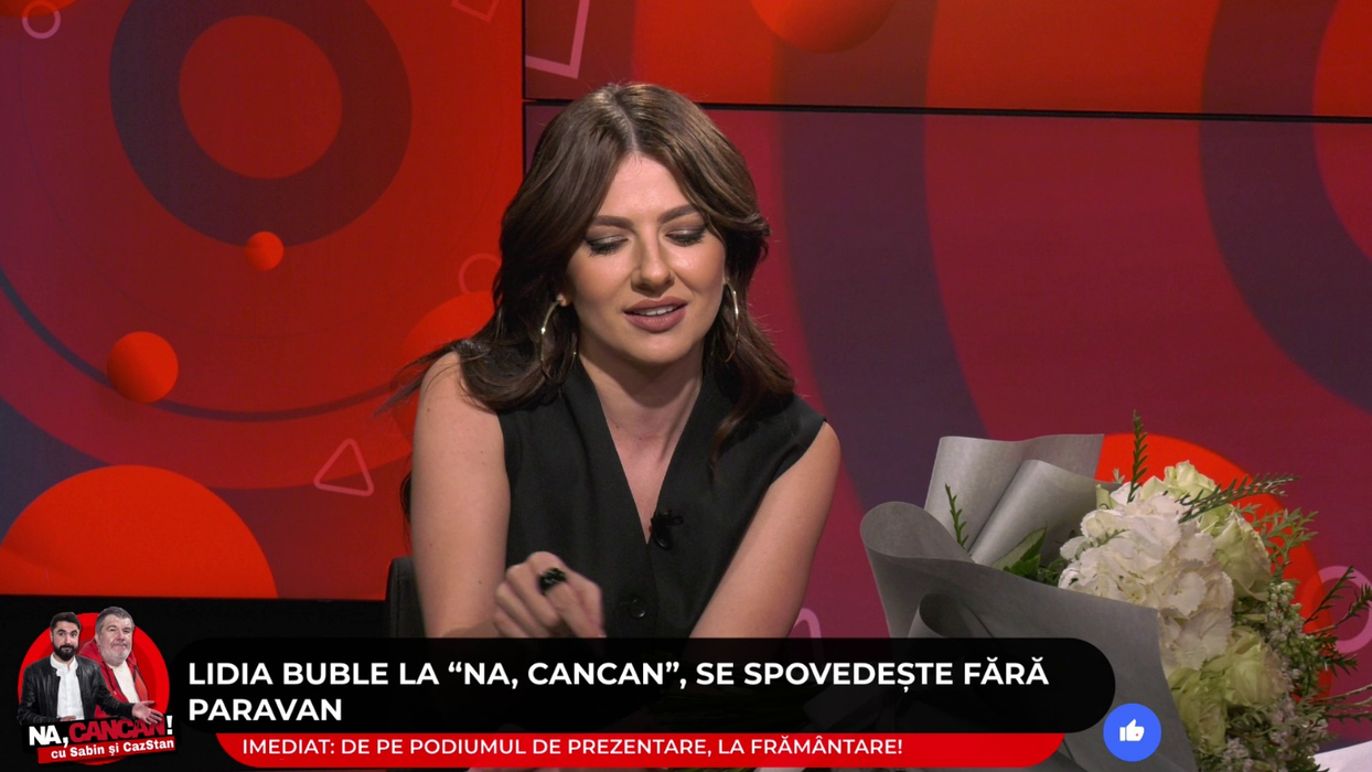 Lidia Buble s-a "spovedit" duminică de la ora 20:00, în show-ul momentului, "Na, CANCAN! cu Sabin și Caz Stan"