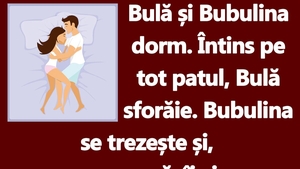 BANC | "Bulă, nu am loc în pat!"