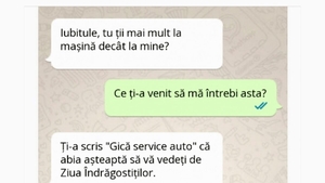 BANCUL ZILEI | "Iubitule, tu ții la mașină mai mult decât la mine?"