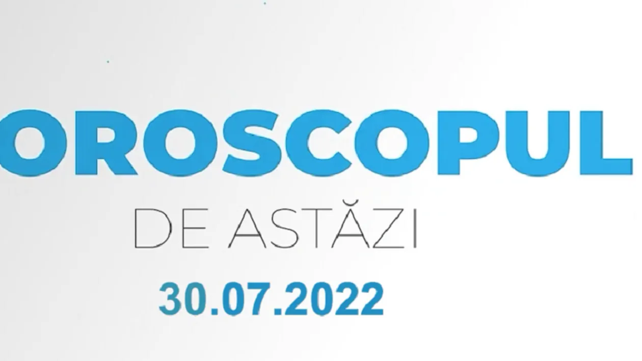 Horoscop zilnic 30 iulie 2022. Peștii au parte de discuții lămuritoare în cuplu
