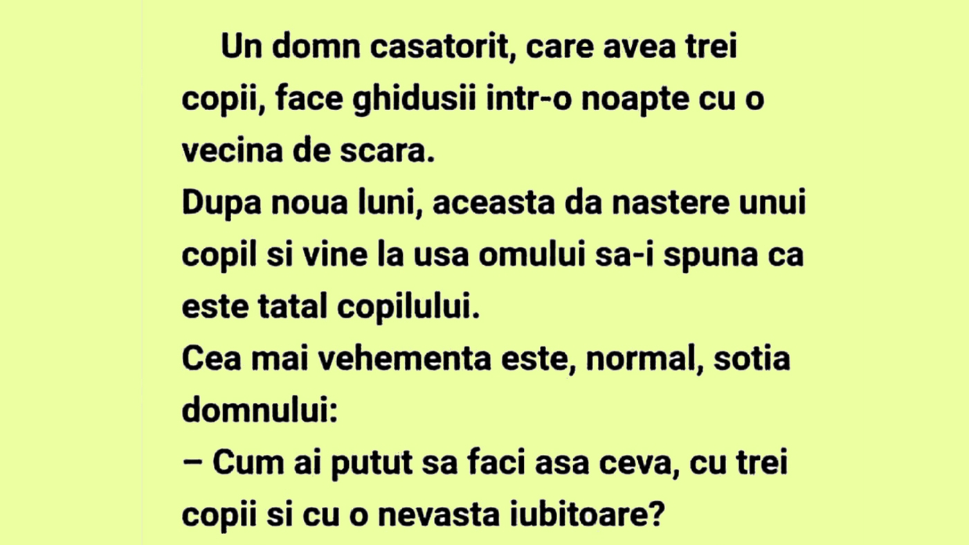 BANCUL ZILEI | Un domn căsătorit, care avea 3 copii, face ghidușii într-o noapte cu vecina de scară