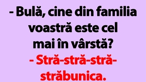 BANC | Bulă, cine din familia voastră este cel mai în vârstă?