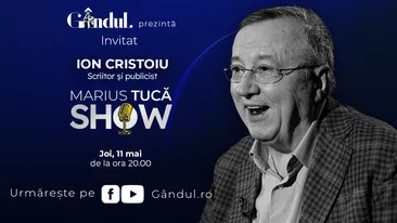 Marius Tucă Show începe joi, 11 mai, de la ora 20.00, live pe gândul.ro. Invitat: Ion Cristoiu