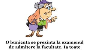BANC | O bunicuță se prezintă la examenul de admitere de la facultate