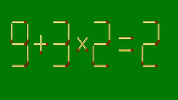 Test de inteligență cu chibrituri | Mutați un singur băț pentru a corecta 9 + 3 x 2 = 2
