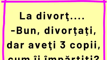 BANCUL ZILEI | Dilemă la divorț: Aveți 3 copii. Cum îi împărțiți?