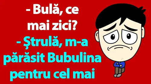 BANC | Bulă și Ștrulă stau de vorbă: M-a părăsit Bubulina pentru cel mai bun prieten