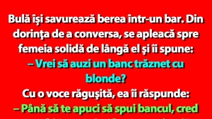 BANC | Bulă și cele 3 blonde
