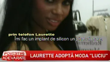 Laurette isi face operatie la sani: Imi fac un implant de silicon mai mare