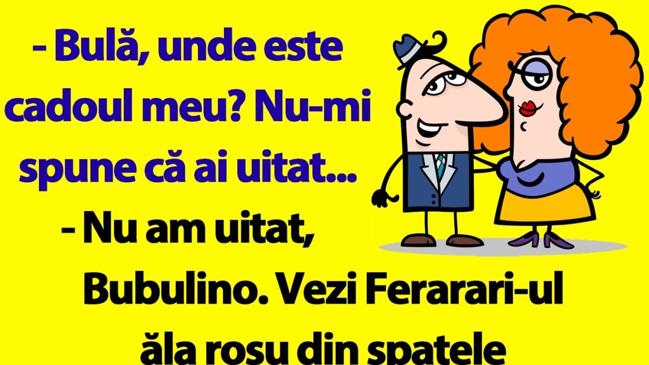 BANC | "Bulă, unde este cadoul meu?"