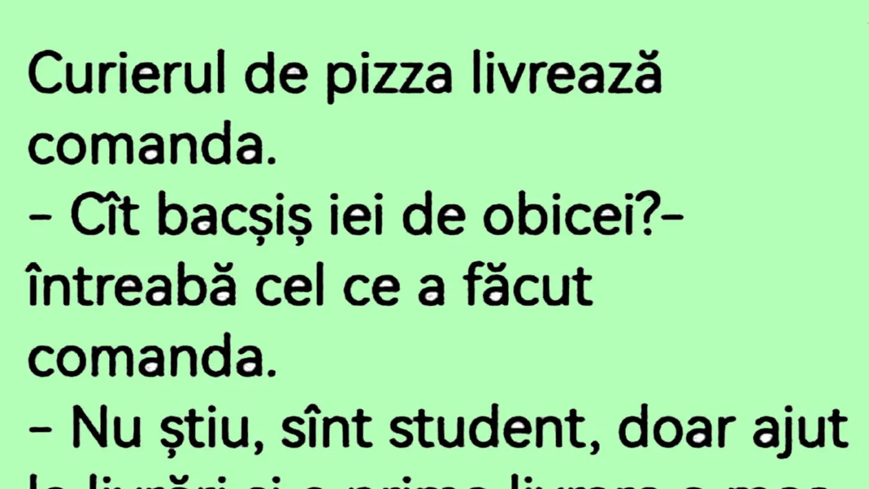 BANCUL ZILEI | Curierul de pizza și bacșișul
