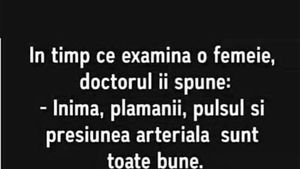 BANCUL ZILEI | În timp ce examina o femeie, doctorul îi spune