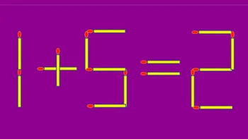 Test IQ exclusiv pentru genii | 1 + 5 = 2 este greșit. Pentru a corecta egalitatea, mutați un singur chibrit