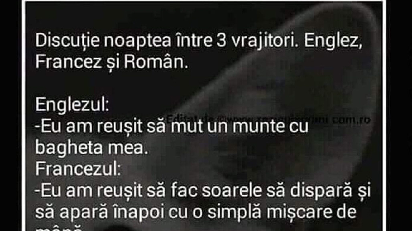 BANC | Discuție noaptea între 3 vrăjitori: un englez, un francez și un român