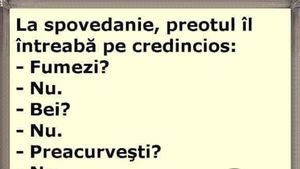 BANCUL ZILEI | La spovedanie, preotul îl întreabă pe credincios: "Fumezi?"