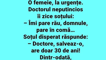 Bancul începutului de săptămână | Îmi pare rău, domnule. Soția dumneavoastră pare în comă
