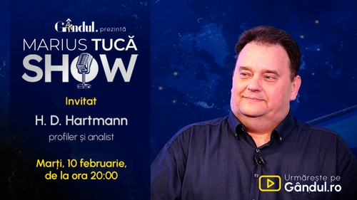 Marius Tucă Show începe marți, 10 februarie, de la ora 20.00, live pe Gândul. Invitat: H. D. Hartmann