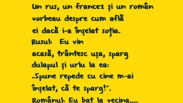 BANCUL ZILEI: Cum află românul cu cine îl înşală nevasta