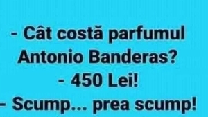 BANCUL ZILEI | Cât costă parfumul Antonio Banderas?