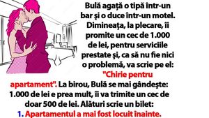 BANC | Bulă agață o tipă într-un bar şi o duce într-un motel. Dimineața, la plecare, îi promite 1.000 de lei