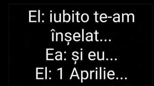 BANCUL ZILEI | "Iubito, te-am înșelat!"