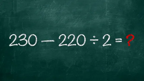 Exercițiu de logică matematică | Cât fac 230-220:2? 1 din 5 oameni greșește