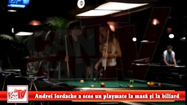 Andrei Iordache a scos un playmate la masa si la biliard