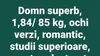 Bancul începutului de săptămână | „Domn superb, 1.84, 85 kg