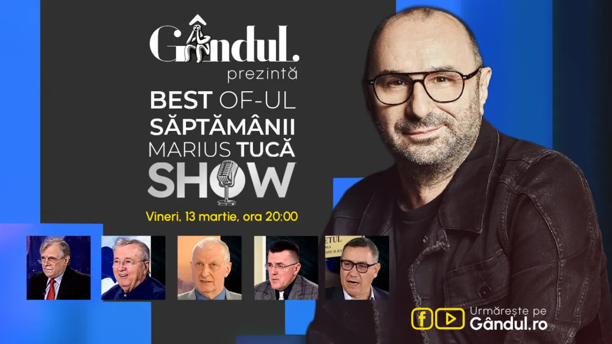 Gândul prezintă Best of Marius Tucă Show - vineri, 13 martie, de la ora 20.00