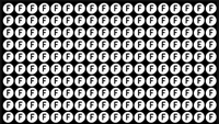 TEST IQ | Descoperiți singura litera diferită de „F”, din acest tabel!