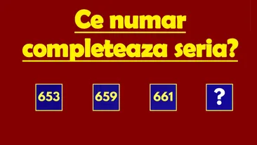 Test IQ exclusiv pentru genii | Ce număr urmează în seria: 653, 659, 661?