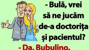 BANC | "Bulă, vrei să ne jucăm de-a doctorița și pacientul?"