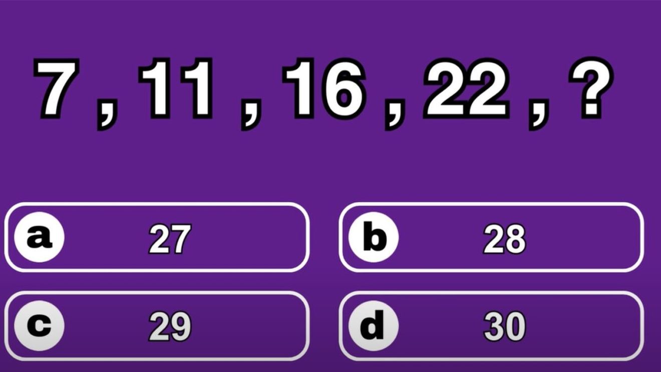 Test de inteligență | 7, 11, 16, 22. Ce număr urmează: 27, 28, 29 sau 30?