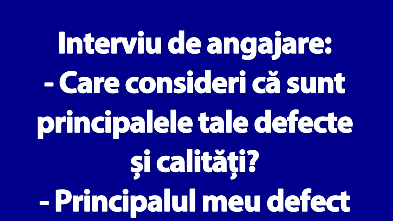 Bancul de 1 Mai | Care consideri că sunt principalele tale defecte și calități?