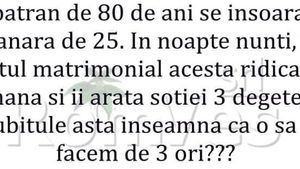 BANC | Un bătrân de 80 de ani se însoară cu o tânără de 25. În noaptea nunții, îi arată 3 degete