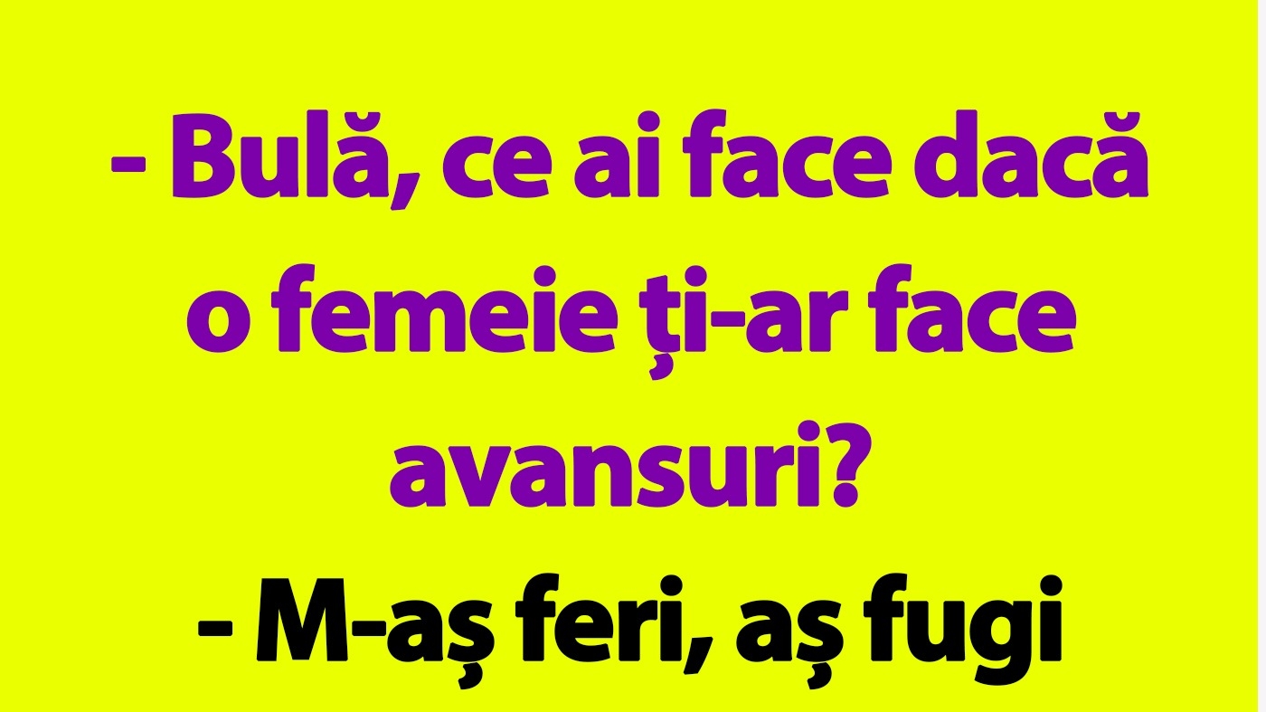 BANC | "Bulă, ce ai face dacă o femeie ți-ar face avansuri?"