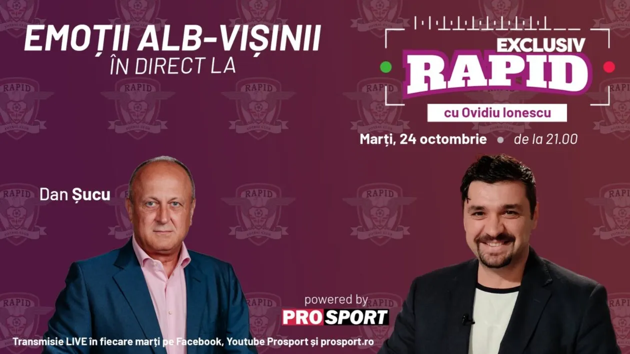 Dan Șucu vine la EXCLUSIV RAPID marți, 24 octombrie, ora 21.00