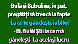 BANC | Bulă și Bubulina, în pat, pregătiți să treacă la fapte