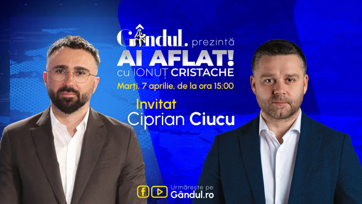 „Ai Aflat! cu Ionuț Cristache” începe marți, 7 aprilie, de la ora 15.00, live pe Gândul. Invitat: Ciprian Ciucu