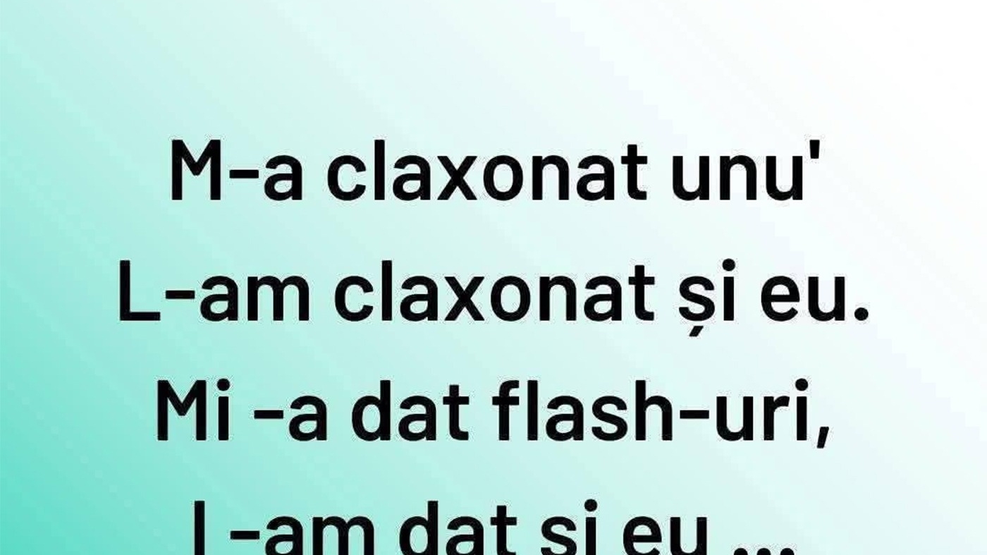 BANCUL ZILEI | M-a claxonat unu'