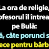 BANC | La ora de religie, profesorul îl întreabă pe Bulă: „Câte porunci sunt?”