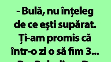 BANC | Bulă, nu înțeleg de ce ești supărat. Ți-am promis că într-o zi o să fim 3