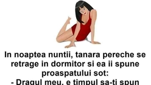 BANC | În noaptea nunții, în dormitor: "Dragul meu, e timpul să-ți spun ceva"