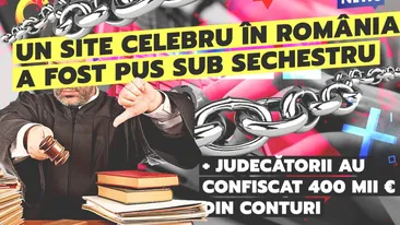 Un site celebru în România a fost pus sub sechestru + judecătorii au confiscat 400 mii € din conturi