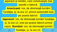 BANCUL ZILEI | Concurs între români, americani și japonezi